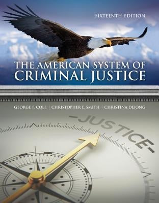 The American System of Criminal Justice by Cole, George F.
