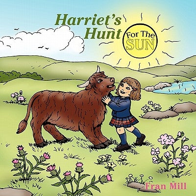 Harriet's Hunt for the Sun by Mill, Fran
