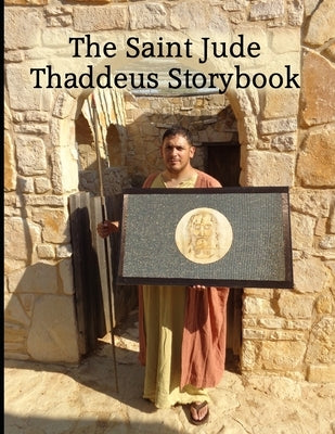 The Saint Jude Thaddeus Storybook by Missick, Stephen Andrew