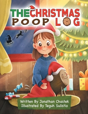 The Christmas Poop Log: A Christmas Tradition by Sulistio, Teguh