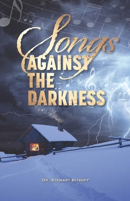Songs Against the Darkness by Bitkoff, Stewart