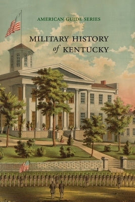 Military History of Kentucky by Wpa, Kentucky Writers' Program