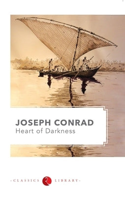 Heart of Darkness by Joseph Conrad