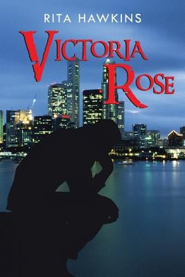 Victoria Rose by Hawkins, Rita