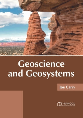 Geoscience and Geosystems by Carry, Joe