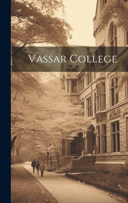 Vassar College by Anonymous