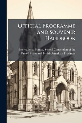 Official Programme and Souvenir Handbook by International Sunday-School Convention O