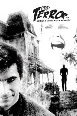 Legacy of Terror 2016: Sequels, Prequels & Remakes by Hutchison, Steve