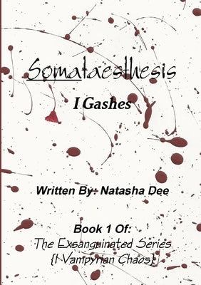 Somataesthesis I Gashes by Dee, Natasha