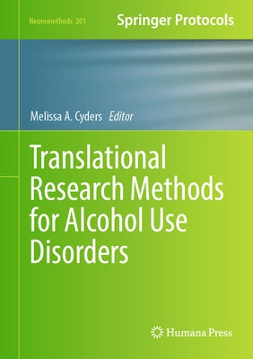 Translational Research Methods for Alcohol Use Disorders by Cyders, Melissa A.