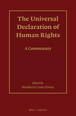 The Universal Declaration of Human Rights: A Commentary by Cantú Rivera, Humberto