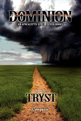 Dominion III: Tryst by Compasse