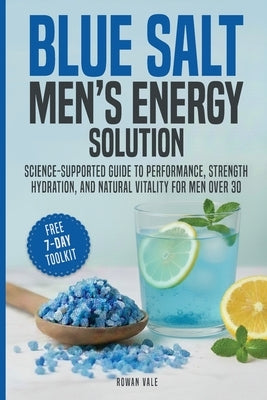 Blue Salt for Men's Energy Solutions by Vale, Rowen