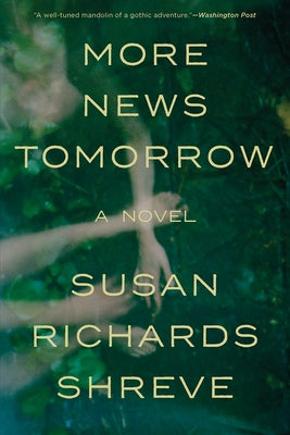 More News Tomorrow by Shreve, Susan Richards