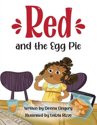 Red and the Egg Pie by Gingery, Donna