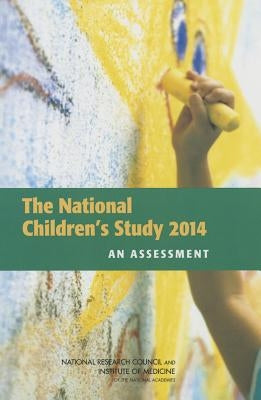 The National Children's Study 2014: An Assessment by National Research Council