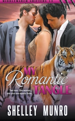 My Romantic Tangle by Munro, Shelley