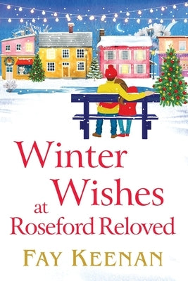Winter Wishes at Roseford Reloved by Keenan, Fay