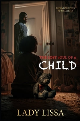 The Lost Soul of a Child: Standalone by Lissa, Lady