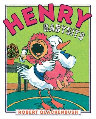 Henry Babysits by Quackenbush, Robert