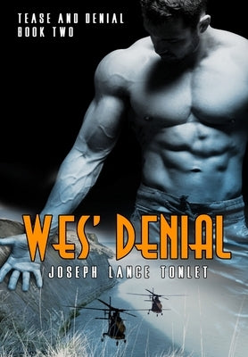 Wes' Denial: Tease and Denial Book Two by Tonlet, Joseph Lance