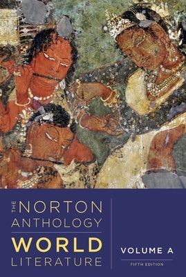 The Norton Anthology of World Literature by Puchner, Martin