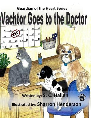 Guardian of the Heart 2: Vachtor Goes to the Doctor by Henderson, Sharron