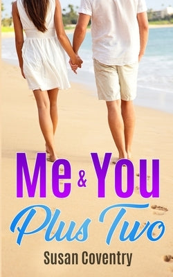 Me & You Plus Two by Coventry, Susan