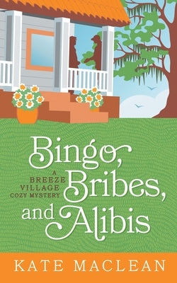 Bingo, Bribes, and Alibis by MacLean, Kate