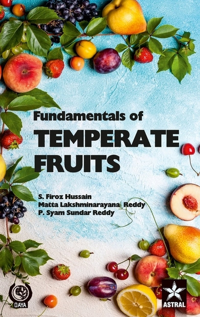 Fundamentals of Temperate Fruits by Hussain, S. Firoz