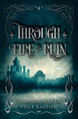Through Fire And Ruin by Becker, Jennifer