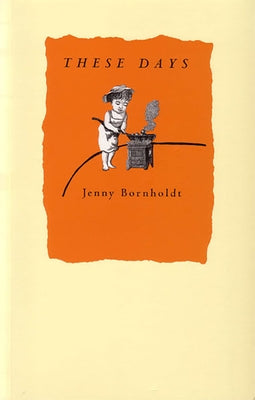 These Days by Bornholdt, Jenny