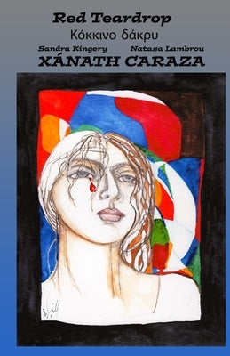 Red Teardrop: Κόκκινο δάκρυ by Kingery, Sandra