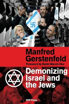 Demonizing Israel and the Jews (2nd Edition) by Gerstenfeld, Manfred