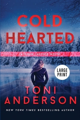 Cold Hearted: Large Print by Anderson, Toni