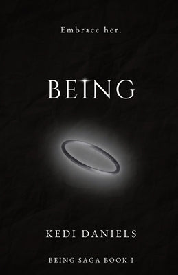 Being: Book I by Daniels, Kedi