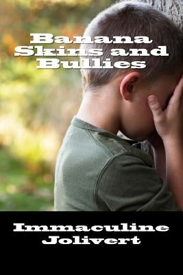 Banana Skins and Bullies by Jolivert, Immaculine