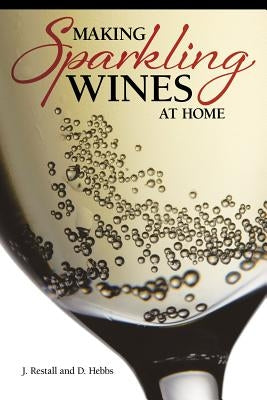 Making Sparkling Wines at Home by Restall, J.