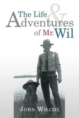 The Life and Adventures of Mr. Wil by Wilcox, John