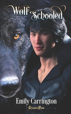 Wolf Schooled: A Searchlight Paranormal Romance by Carrington, Emily