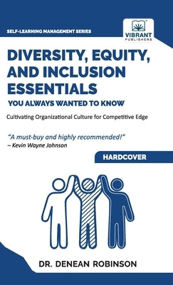 Diversity, Equity, and Inclusion Essentials You Always Wanted To Know by Robinson, Denean