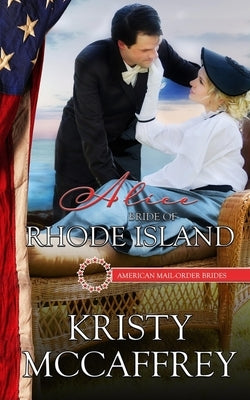 Alice: Bride of Rhode Island by McCaffrey, Kristy
