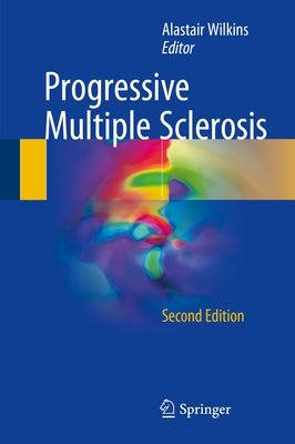 Progressive Multiple Sclerosis by Wilkins, Alastair
