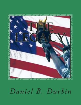 The Legacy by Durbin, Daniel B.