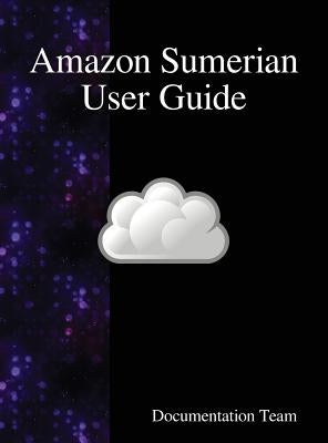 Amazon Sumerian User Guide by Team, Documentation