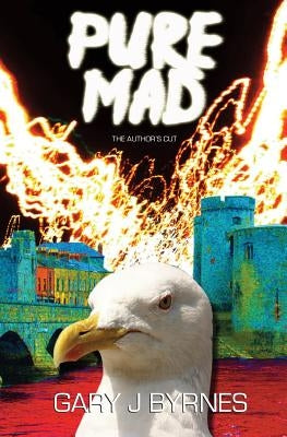 Pure Mad - The Author's Cut by Byrnes, Gary J.