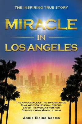 Miracle In Los Angeles by Copeland, J. Kenneth