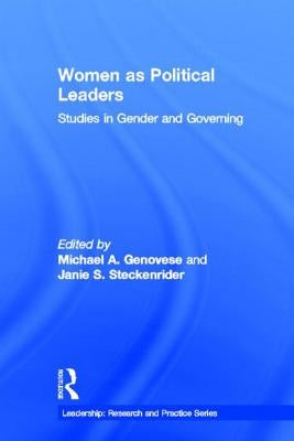 Women as Political Leaders: Studies in Gender and Governing by Genovese, Michael A.