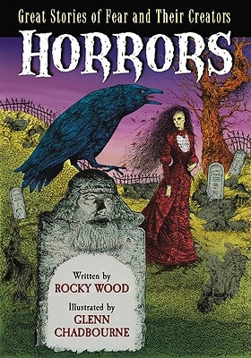 Horrors: Great Stories of Fear and Their Creators by Wood, Rocky