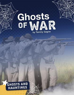 Ghosts of War by Gagne, Tammy